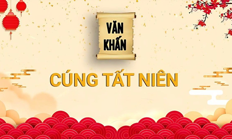 Bài văn khấn cúng tất niên chuẩn nhất 2025